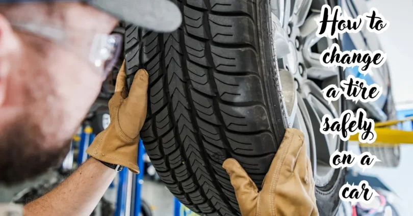 how to change a tire safely on a car
